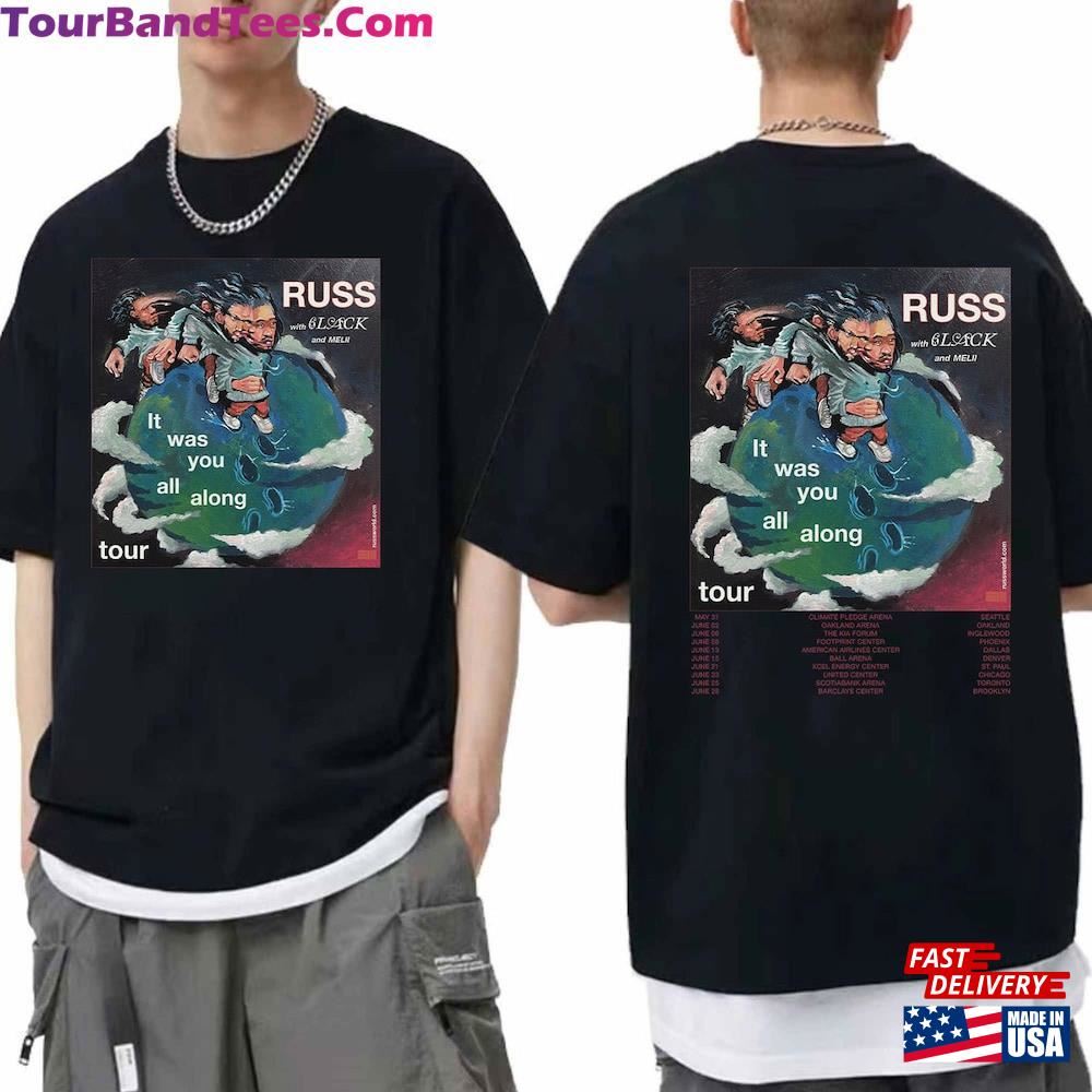 Russ Tour Shirt It Was You All Along With 6Lack And Melii Concert Classic Sweatshirt 29Uf098020 – Utopia Fashion