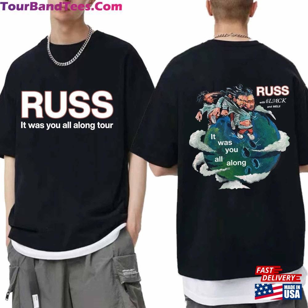 Russ Tour Shirt It Was You All Along With 6Lack And Melii Concert Unisex Sweatshirt 29Uf116877 – Utopia Fashion