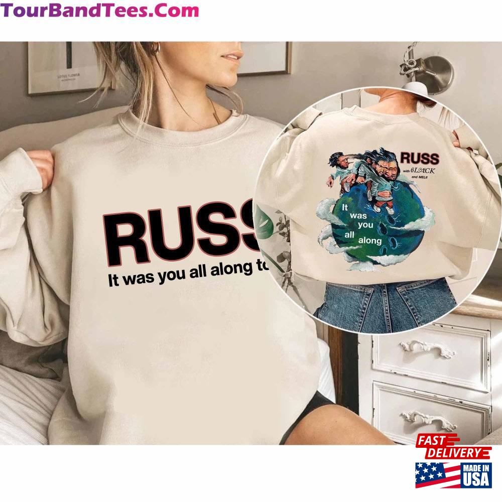 Russ Tour Shirt It Was You All Along With 6Lack And Melii Concert Unisex Sweatshirt 29Uf116877 – Utopia Fashion