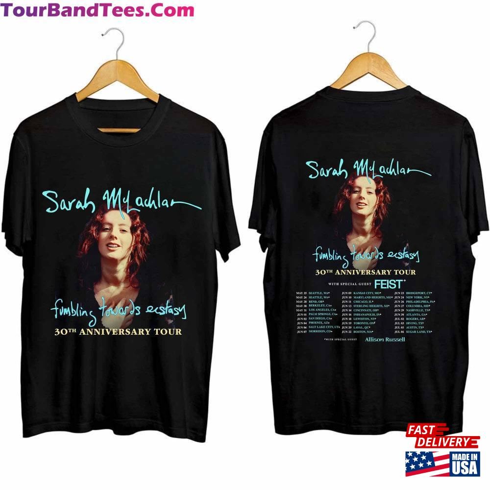 Sarah Mclachlan Fumbling Towards Ecstasy 30Th Anniversary Tour Shirt Fan Sweatshirt Unisex 29Uf096822 – Utopia Fashion