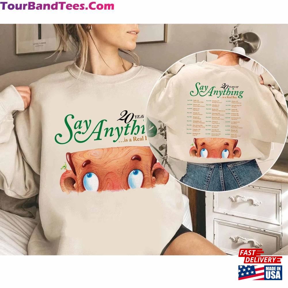 Say Anything Tour Shirt Is A Real Boy 20Th Anniversary Sweatshirt Hoodie 29Uf106963 – Utopia Fashion