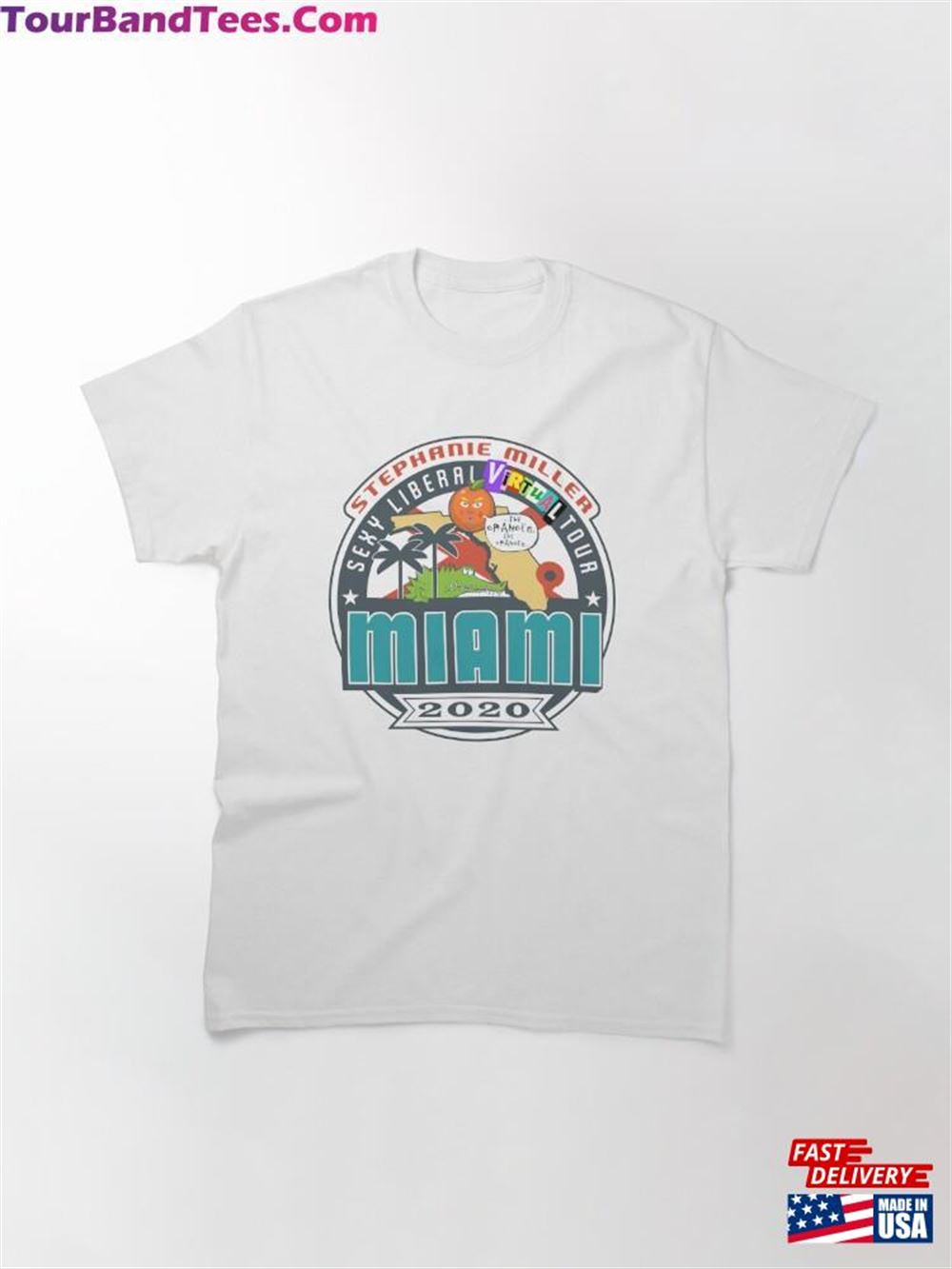 Stephanie Miller’S Sexy Liberal Virtual Tour Miami Classic T-Shirt Sweatshirt 29Uf115682 – Utopia Fashion