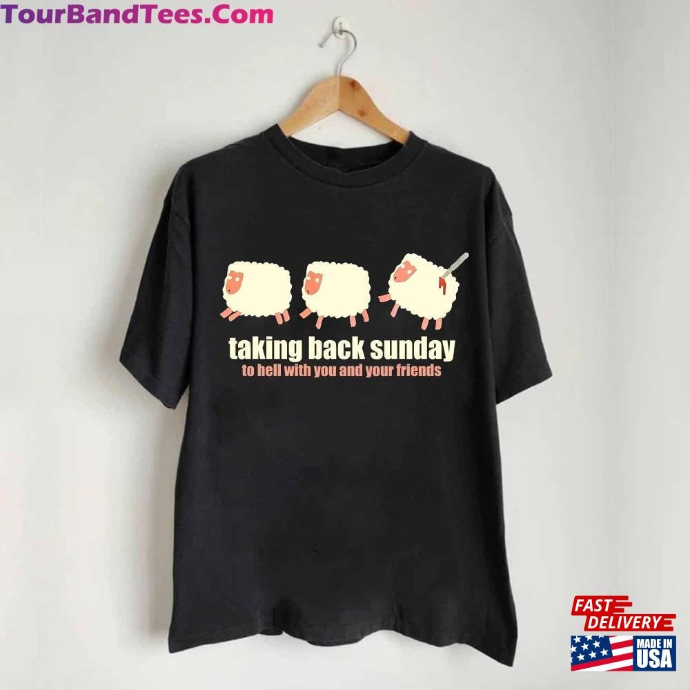 Taking Back Sunday To Hell With You And Your Friend T-Shirt Band Fan Shirt Classic Sweatshirt 29Uf117780 – Utopia Fashion