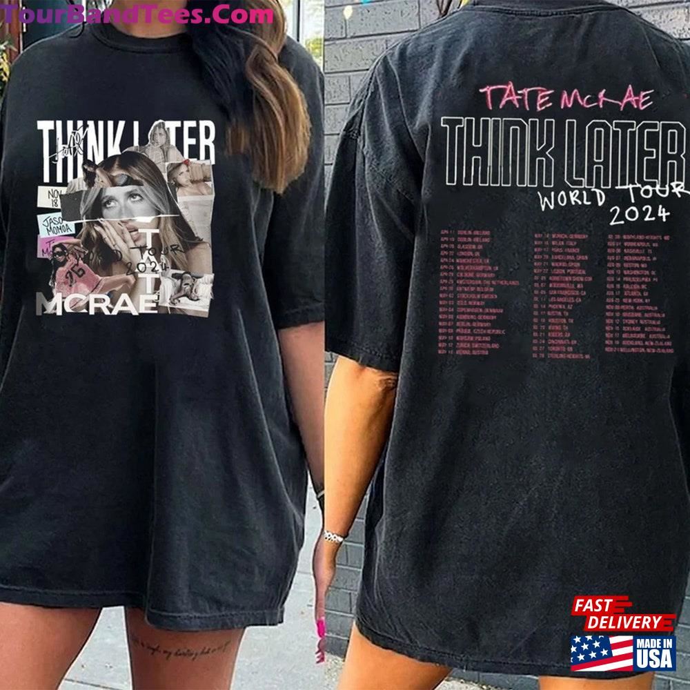 Tate Mcrae Shirt The Think Later World Tour Fan Gift Classic T-Shirt 29Uf102269 – Utopia Fashion