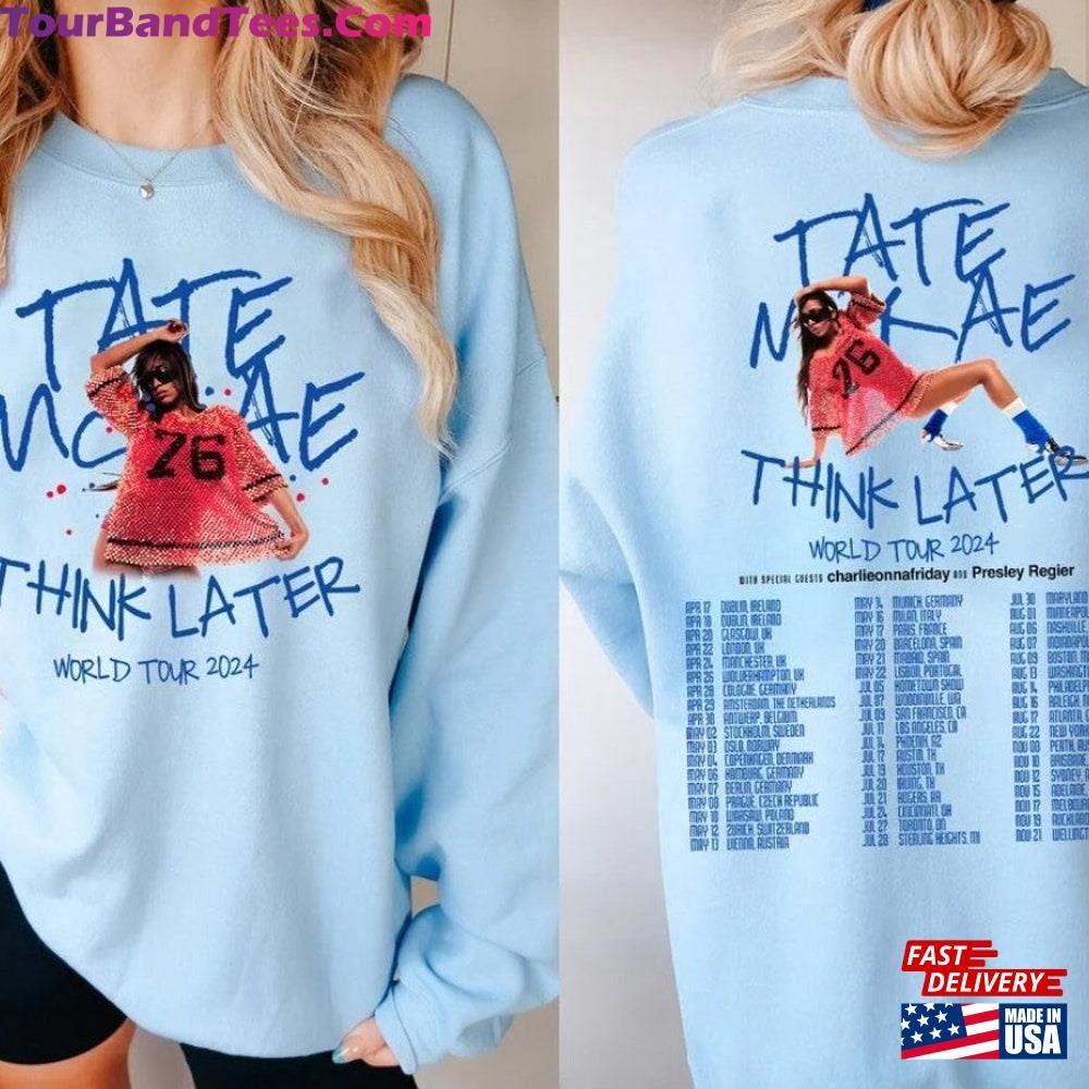 Tate Mcrae The Think Later World Tour Shirt Fan Concert Classic Sweatshirt 29Uf115670 – Utopia Fashion