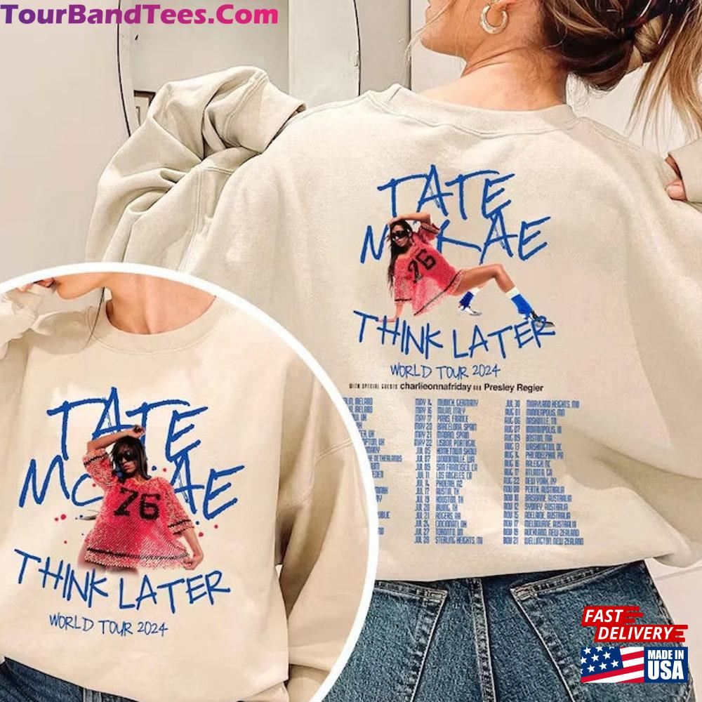 Tate Mcrae The Think Later World Tour Shirt Fan Concert T-Shirt Sweatshirt 29Uf115748 – Utopia Fashion