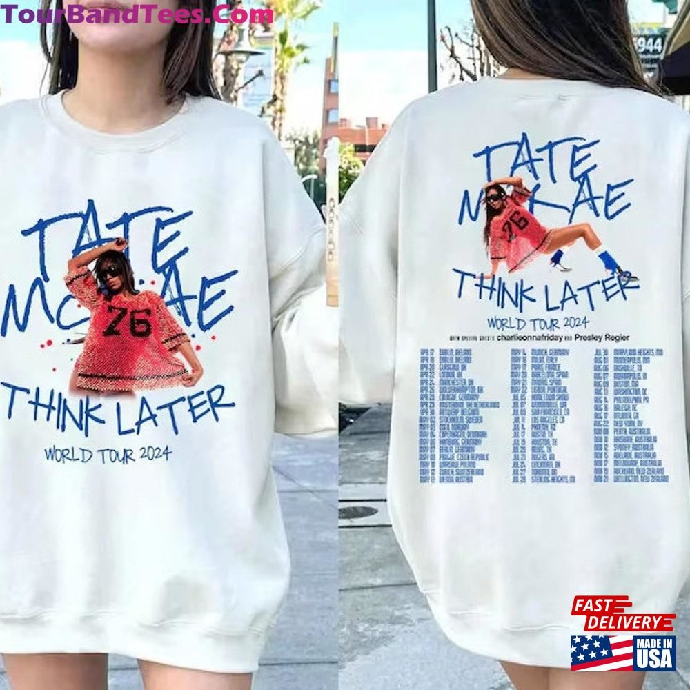 Tate Mcrae The Think Later World Tour Shirt Fan Concert T-Shirt Sweatshirt 29Uf115748 – Utopia Fashion