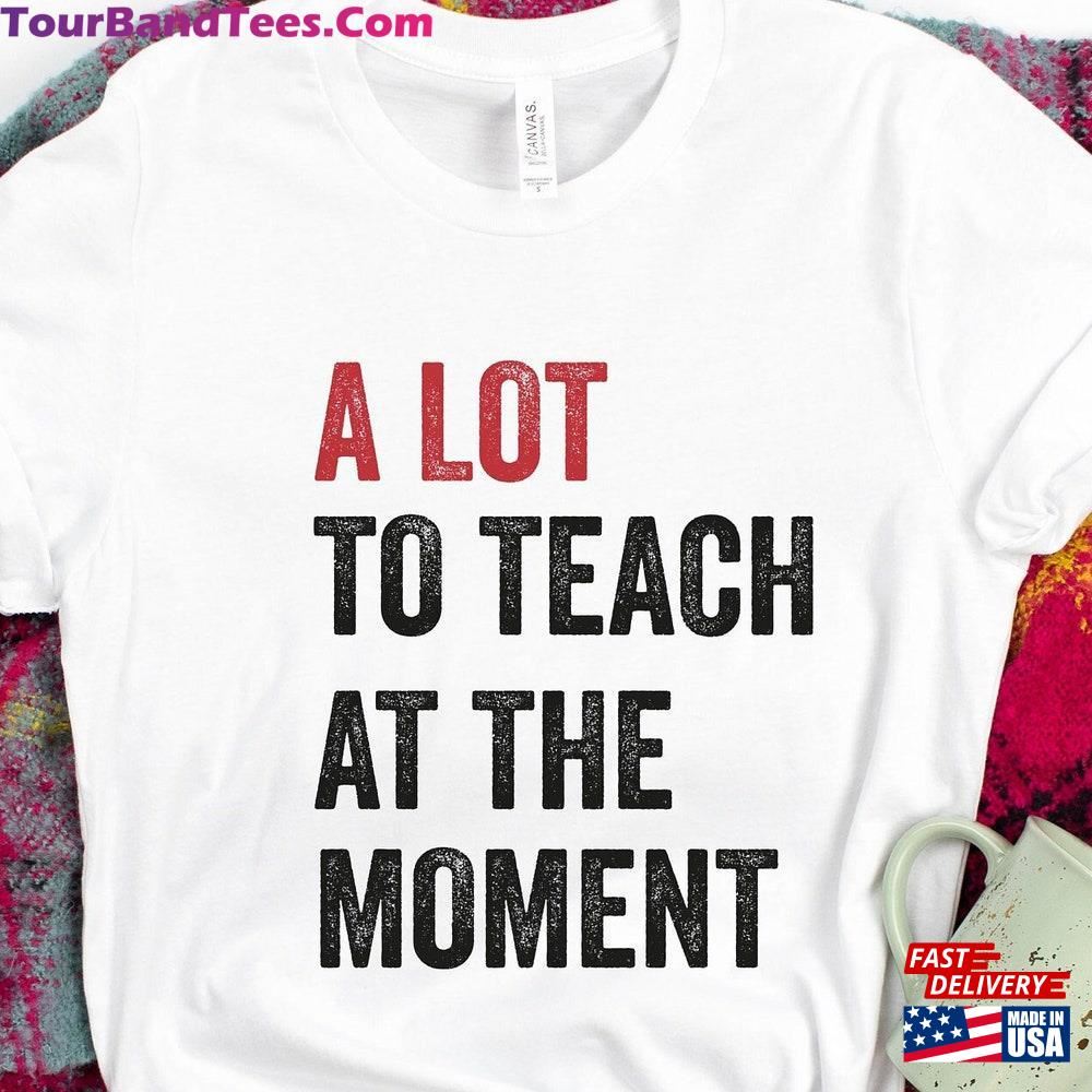 Teacher Shirt Concert New Teach Back To School Funny Cute Birthday Bella Canvas Gift Elementary Tour Eras A Lot Hoodie Classic 29Uf093011 – Utopia Fashion