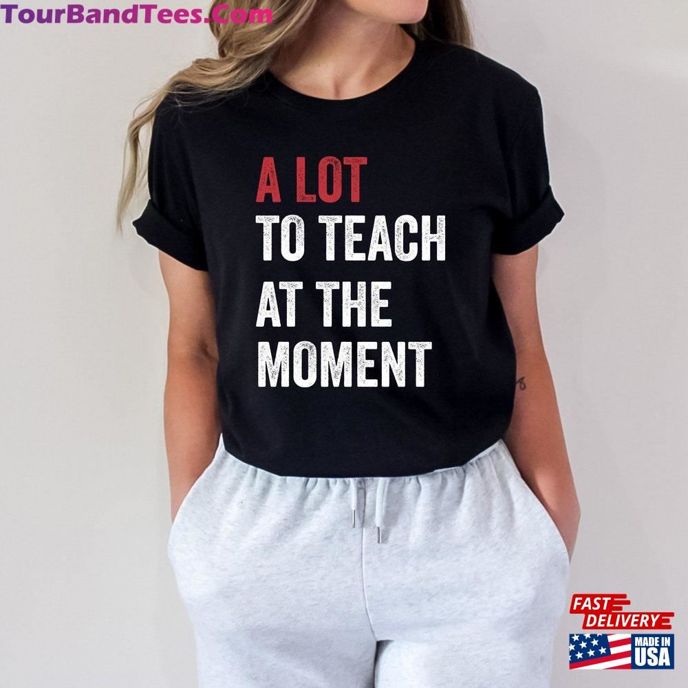 Teacher Shirt Concert New Teach Back To School Funny Cute Birthday Bella Canvas Gift Elementary Tour Eras A Lot Hoodie Classic 29Uf093011 – Utopia Fashion