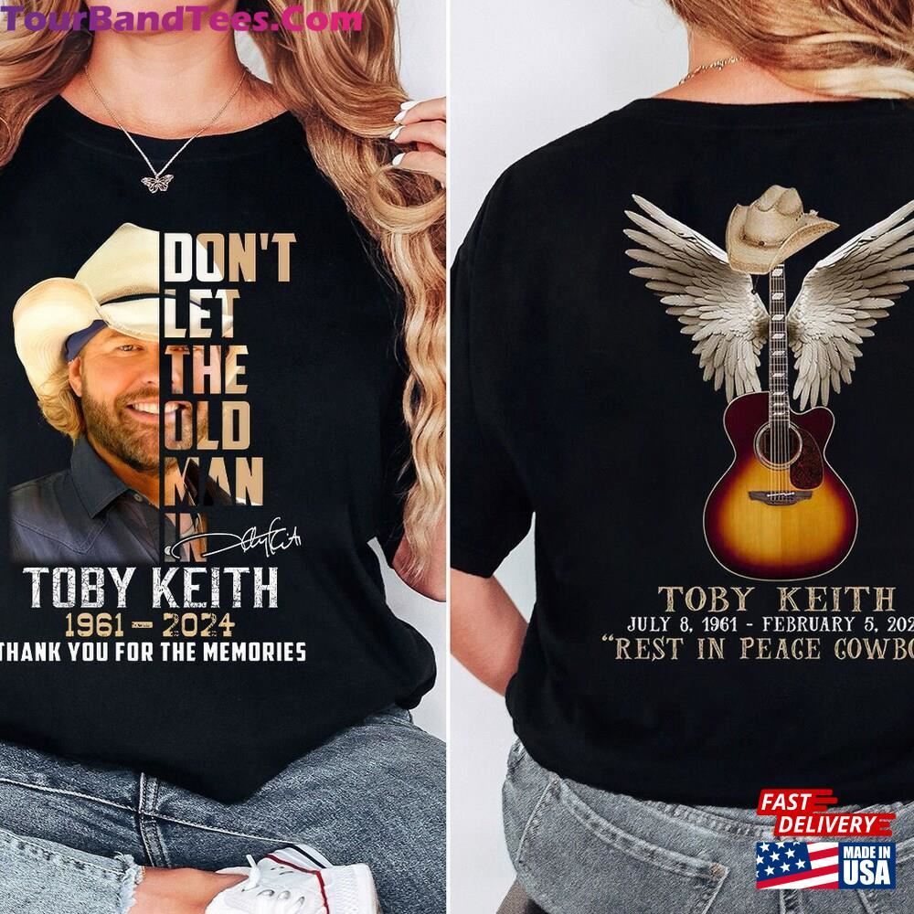 Toby Keith Sided Shirt Memorial T-Shirt Country Music Legend Tribute Hoodie Sweatshirt 29Uf116293 – Utopia Fashion