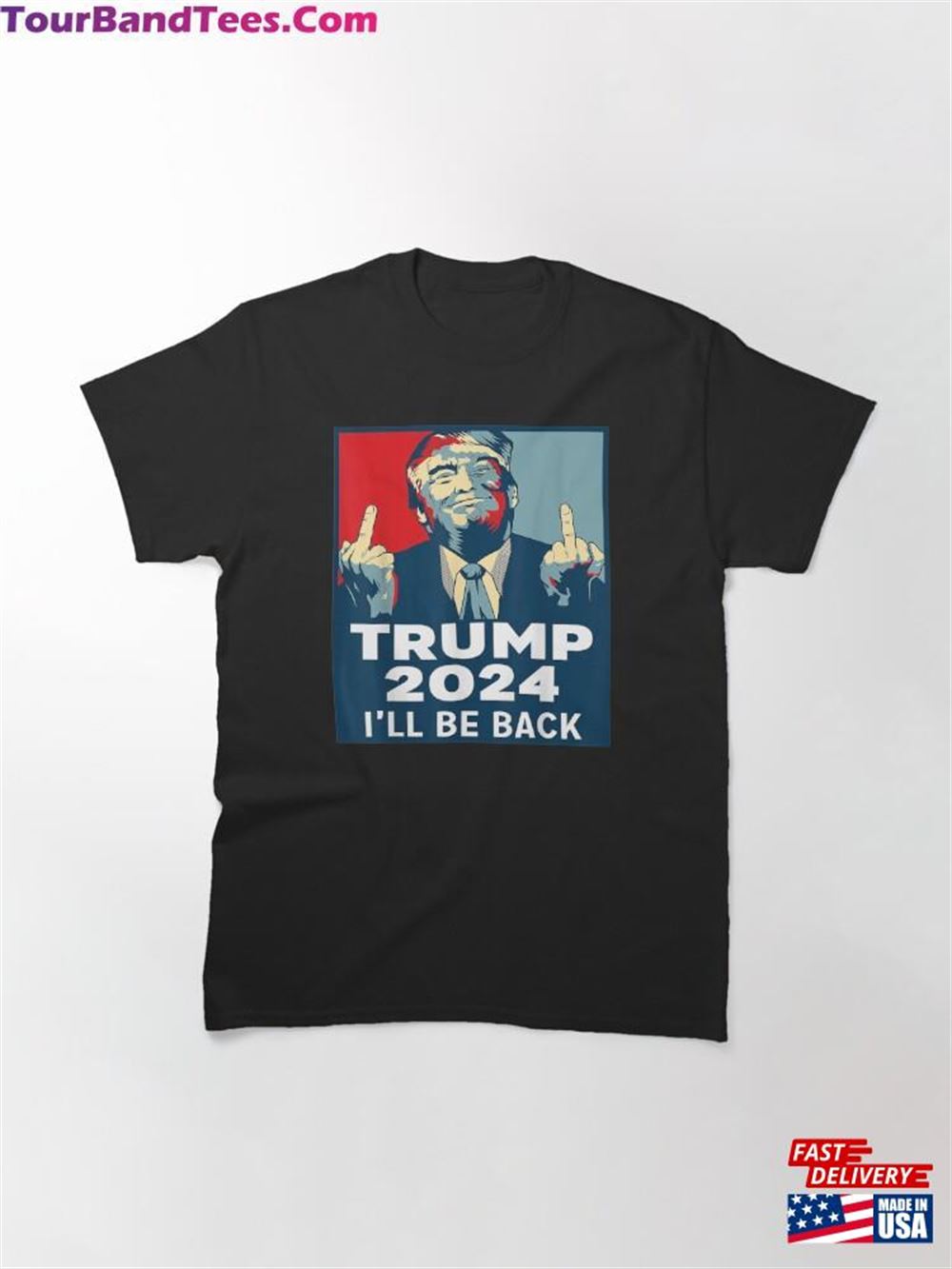 Trump I Will Be Back Classic T-Shirt 29Uf096914 – Utopia Fashion