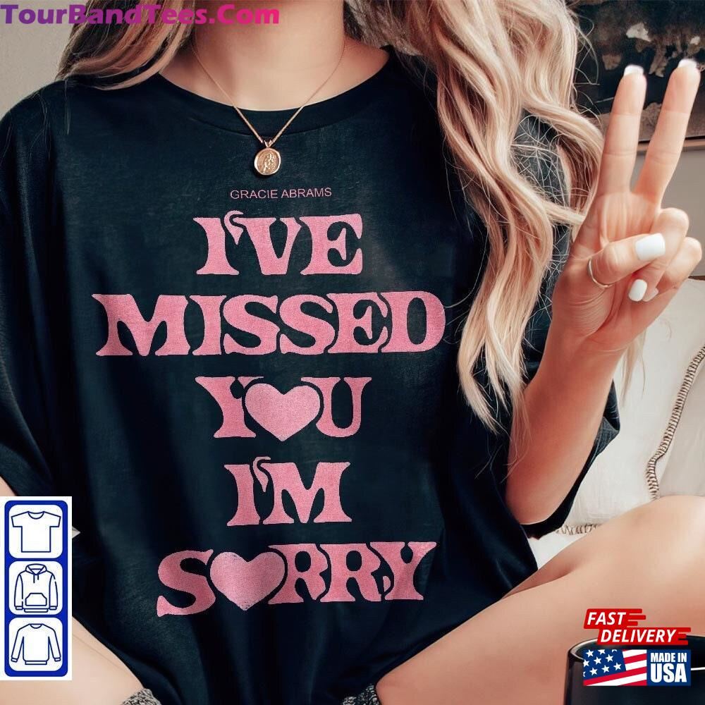 Vintage Gracie Abrams Merch Aesthetic Trendy Tee I Ve Missed You M Sorry Shirt Classic Sweatshirt 29Uf092587 – Utopia Fashion