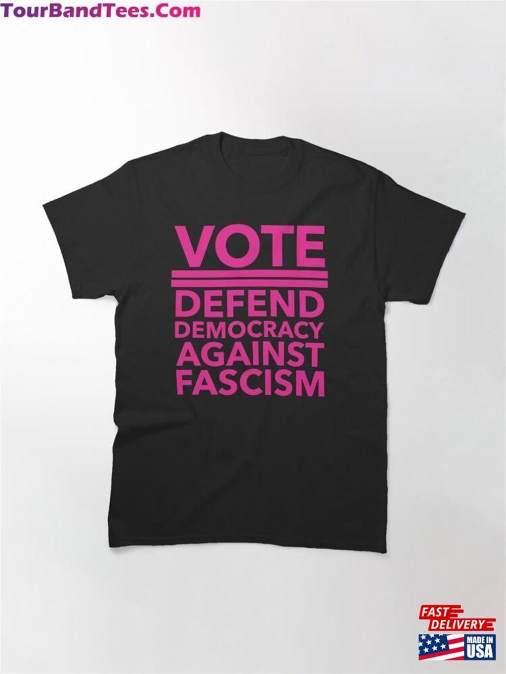 Vote Defend Democracy Against Fascism (Hot Pink) Classic T-Shirt Hoodie 29Uf117905 – Utopia Fashion