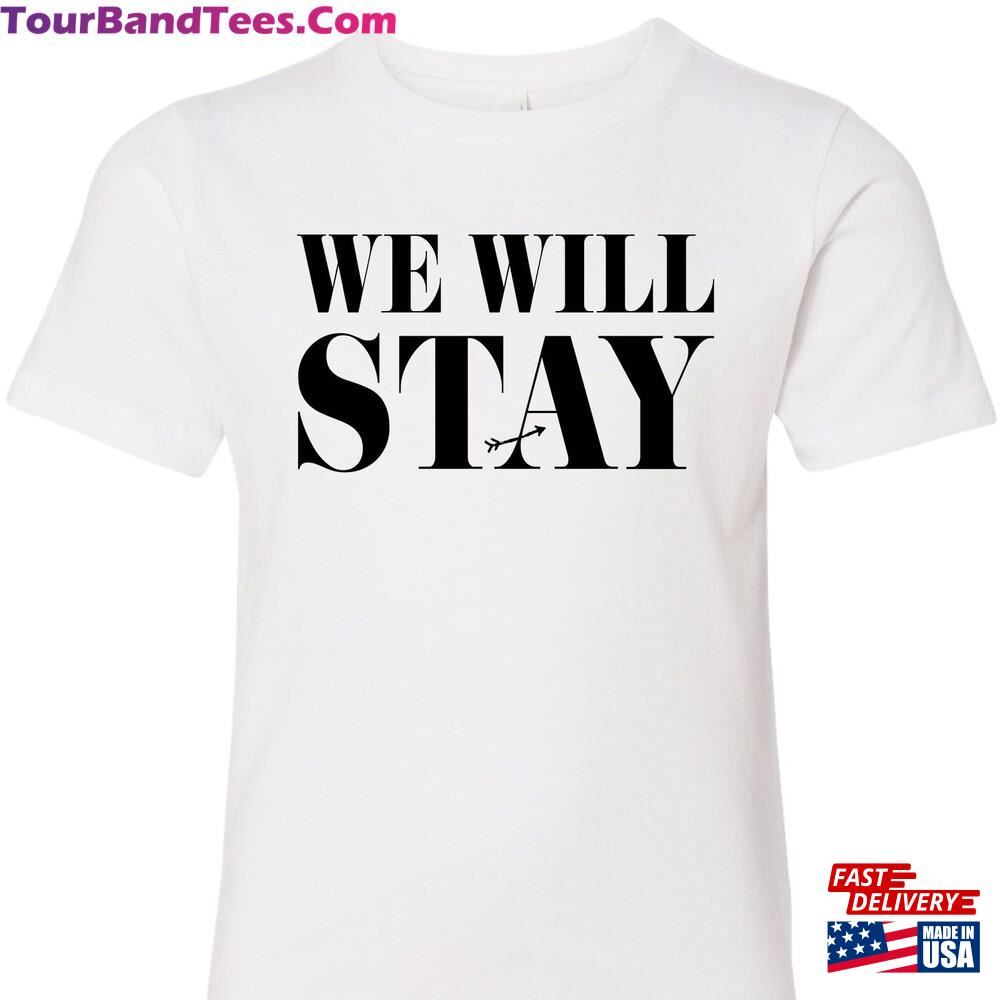 We Will Stay The Archer Lover Ts Humor Funny Fandom Cute Top T-Shirt Hoodie 29Uf106856 – Utopia Fashion